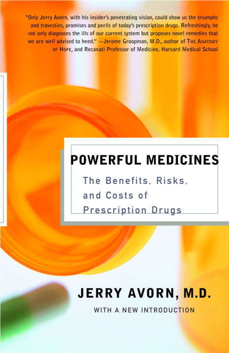 Book cover of Powerful Medicines: The Benefits, Risks, and Costs of Prescription Drugs