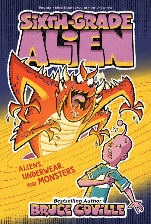 Book cover of Aliens, Underwear, and Monsters (Sixth-Grade Alien #11)