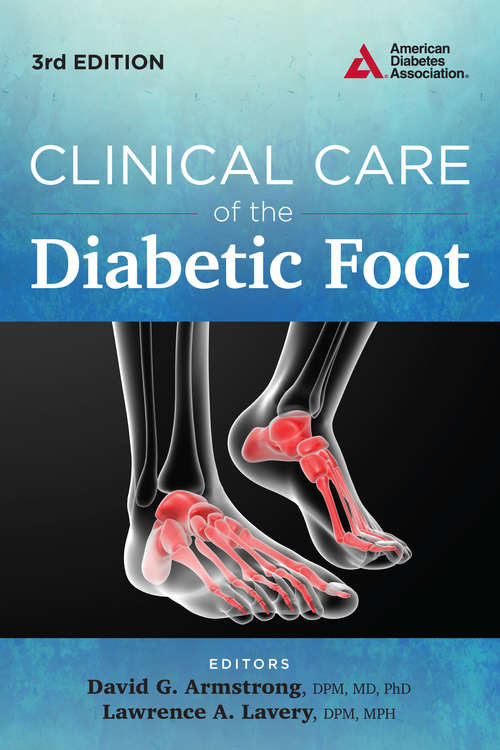 Clinical Care of the Diabetic Foot 3rd Edition