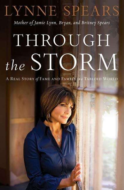 Book cover of Through the Storm: A Real Story of Fame and Family in a Tabloid World
