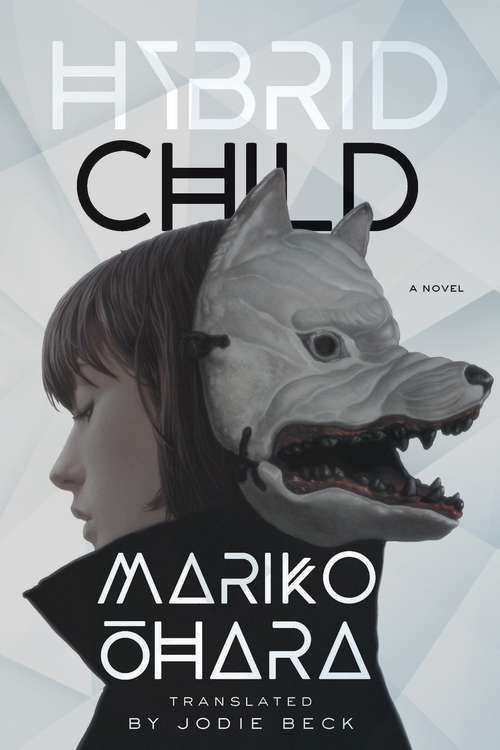 Book cover of Hybrid Child: A Novel (Parallel Futures)