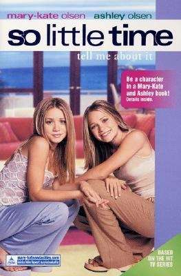 Tell Me About It (Mary-Kate and Ashley, So Little Time)