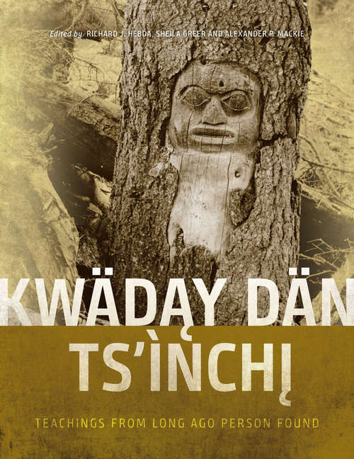 Kwäday Dän Ts'ìnchi: Teachings from Long Ago Person Found