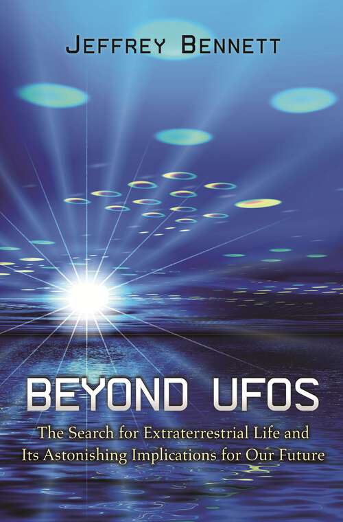 Book cover of Beyond UFOs: The Search for Extraterrestrial Life and Its Astonishing Implications for Our Future