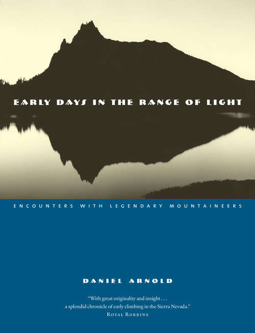 Book cover of Early Days in the Range of Light: Encounters with Legendary Mountaineers