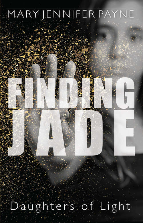Book cover of Finding Jade: Daughters of Light