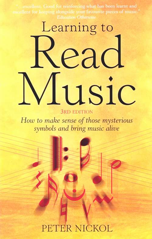 Book cover of Learning To Read Music 3rd Edition: How To Make Sense Of Those Mysterious Symbols And Bring Music Alive (3)