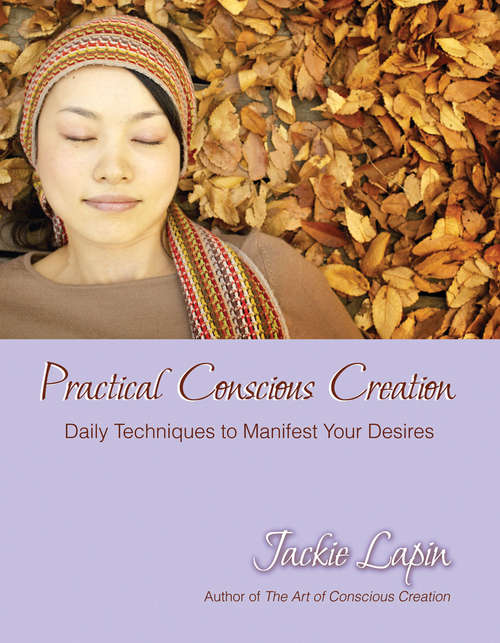 Book cover of Practical Conscious Creation