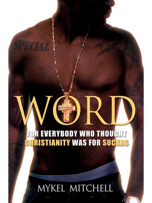 Book cover of Word: For Everybody Who Thought Christianity Was for Suckas