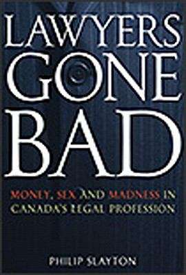 Book cover of Lawyers Gone Bad