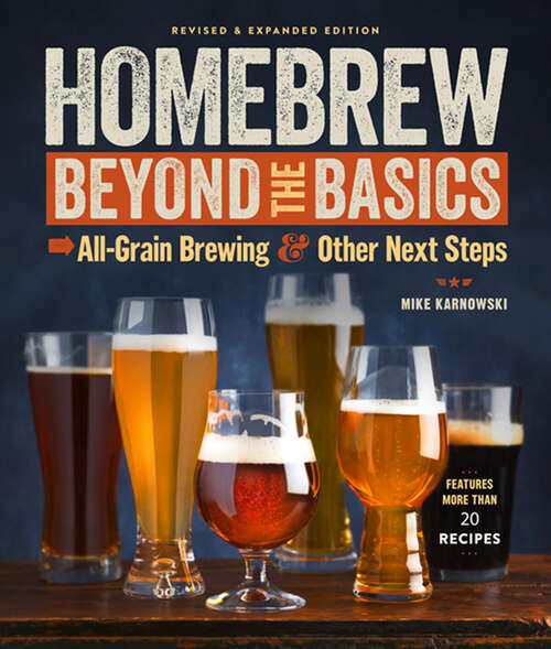 Book cover of Homebrew Beyond the Basics: All-Grain Brewing & Other Next Steps