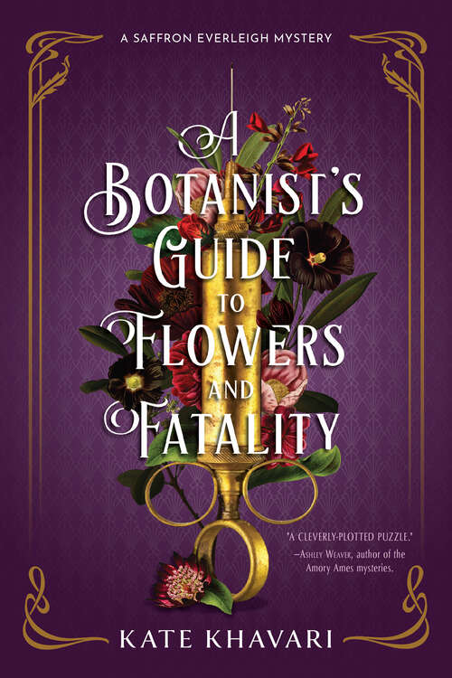 Book cover of A Botanist's Guide to Flowers and Fatality (A Saffron Everleigh Mystery #2)