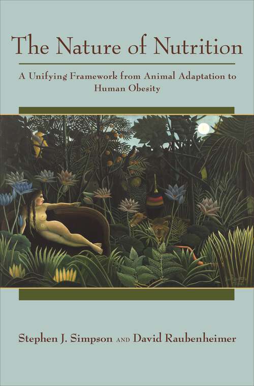 Book cover of The Nature of Nutrition: A Unifying Framework from Animal Adaptation to Human Obesity