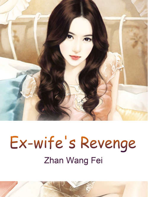 Ex-wife's Revenge: Volume 2 (Volume 2 #2)