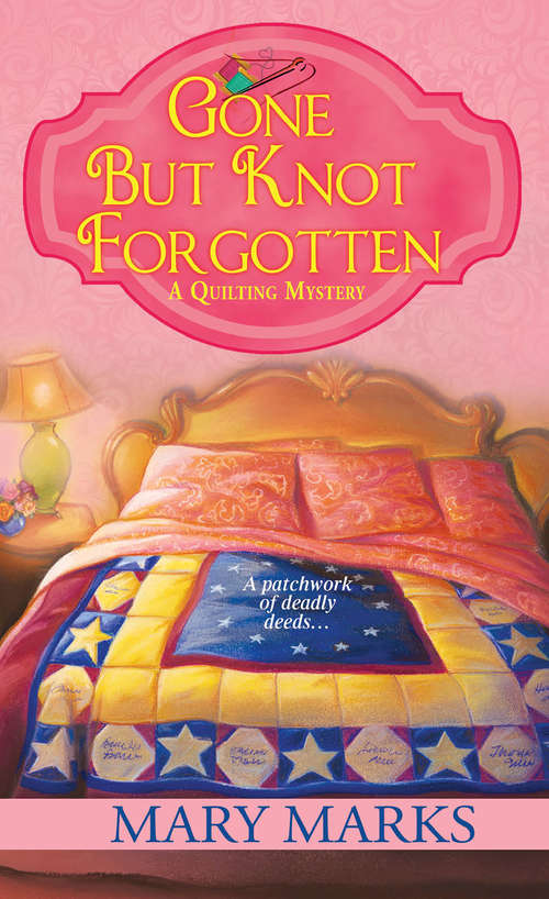 Book cover of Gone But Knot Forgotten (A Quilting Mystery #3)