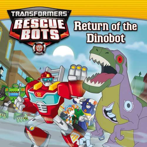 Book cover of Transformers Rescue Bots: Return of the Dino Bot