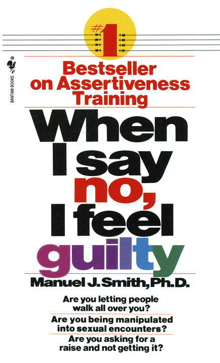 Book cover of When I Say No, I Feel Guilty