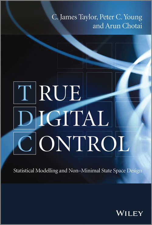 True Digital Control: Statistical Modelling and Non-Minimal State Space Design