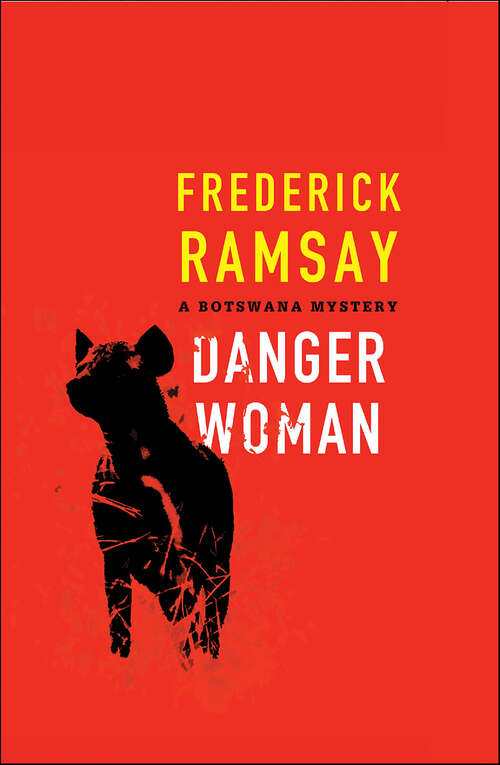 Book cover of Danger Woman: A Botswana Mystery (Botswana Mysteries #3)