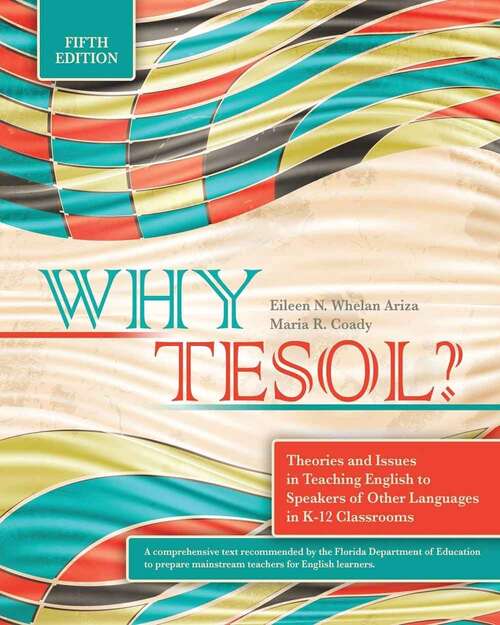 Book cover of Why Tesol? Theories And Issues In Teaching English To Speakers Of Other Languages In K-12 Classrooms (5)