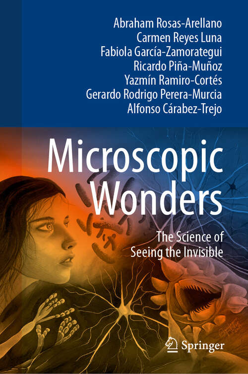 Book cover of Microscopic Wonders: The Science of Seeing the Invisible