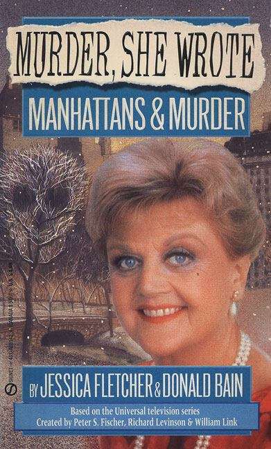 Manhattans and Murder: A Murder, She Wrote Mystery