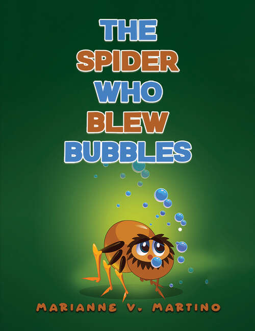 Book cover of The Spider Who Blew Bubbles
