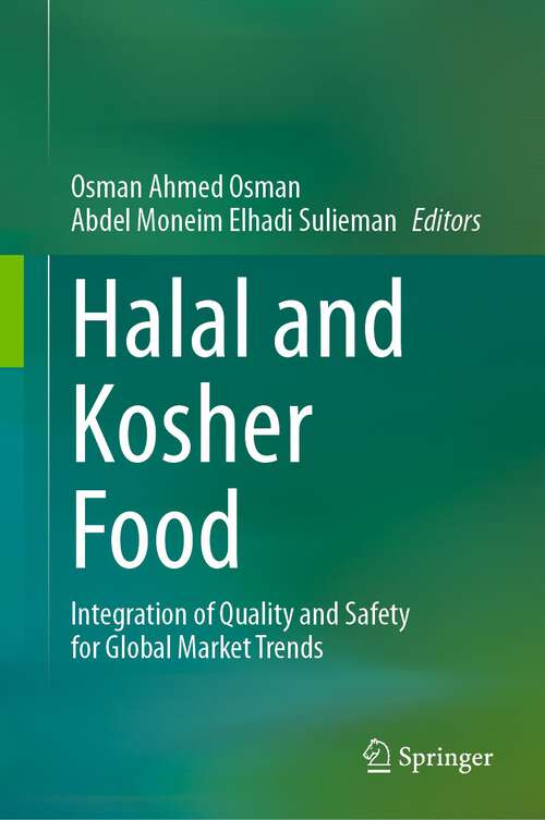 Book cover of Halal and Kosher Food: Integration of Quality and Safety for Global Market Trends (1st ed. 2023)