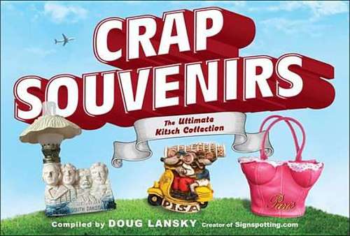 Book cover of Crap Souvenirs: The Ultimate Kitsch Collection