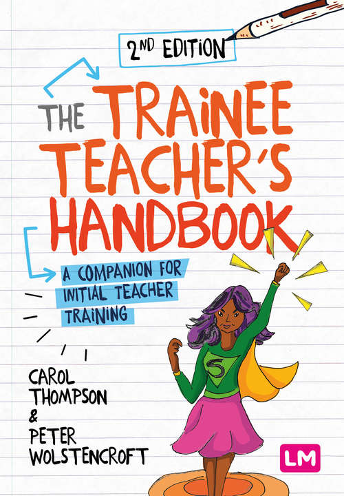 The Trainee Teacher′s Handbook: A companion for initial teacher training
