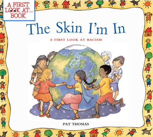 The Skin I'm In: A First Look at Racism (A First Look at…Series)