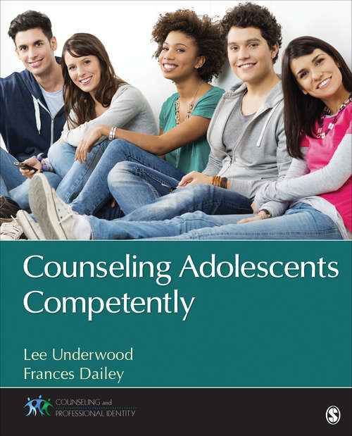 Counseling Adolescents Competently (Counseling and Professional Identity)