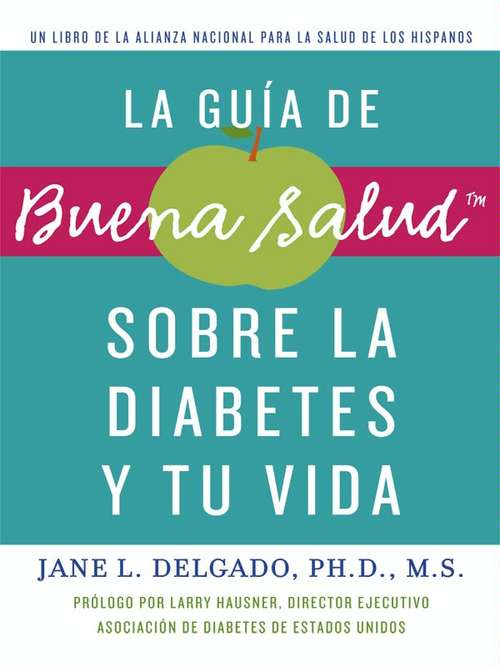 Book cover of La guia de Buena SaludTM sobre la diabetes y tu vida