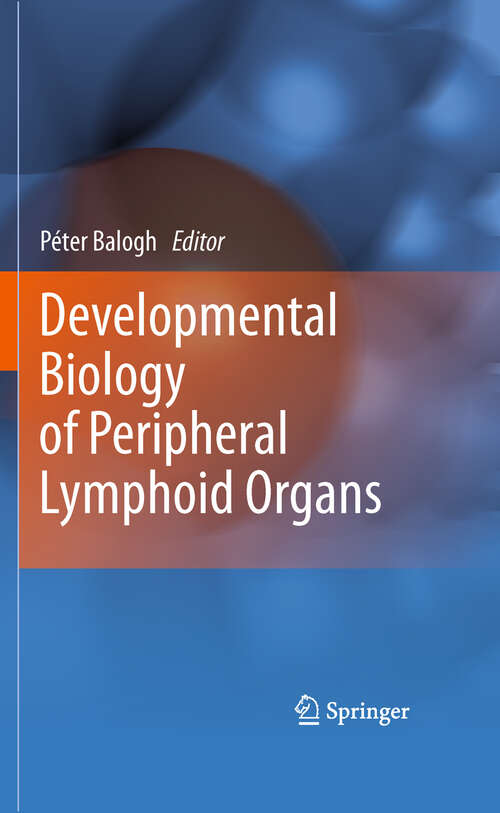 Book cover of Developmental Biology of Peripheral Lymphoid Organs