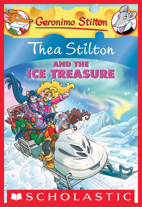 Book cover of Thea Stilton and the Ice Treasure
