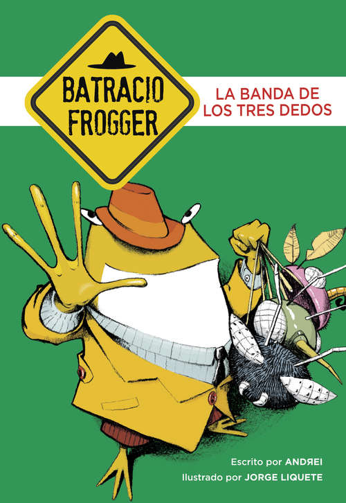 Book cover of La banda de los tres dedos (Un caso de Batracio Frogger #3)