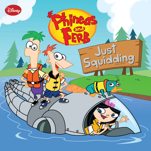 Book cover of Phineas and Ferb: Just Squidding