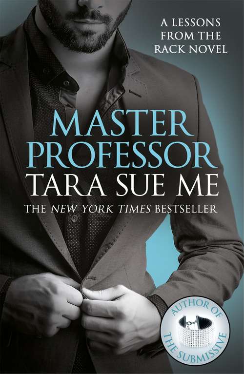 Master Professor: Lessons From The Rack Book 1 (Lessons From The Rack Series #1)