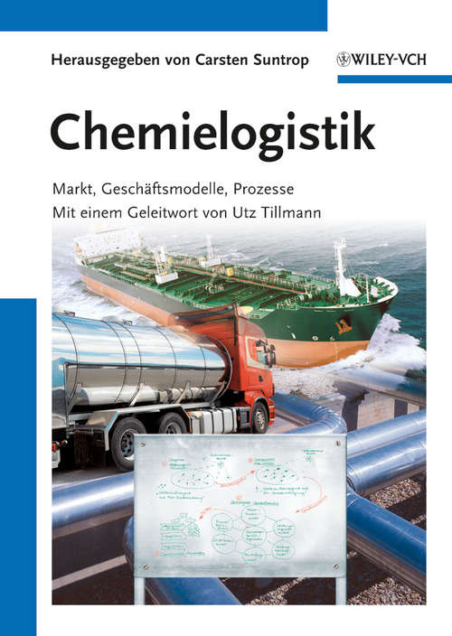 Book cover of Chemielogistik: Markt, Geschaftmodelle, Prozesse