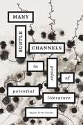 Many Subtle Channels: In Praise of Potential Literature