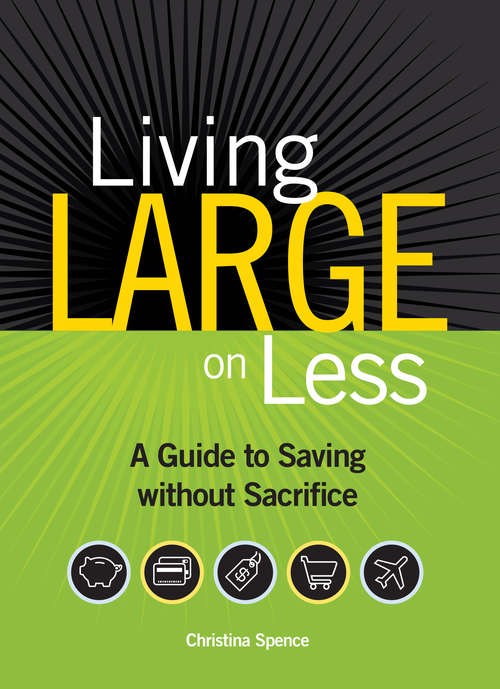 Book cover of Living LARGE on Less