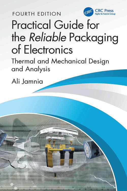 Book cover of Practical Guide for the Reliable Packaging of Electronics: Thermal and Mechanical Design and Analysis (4)