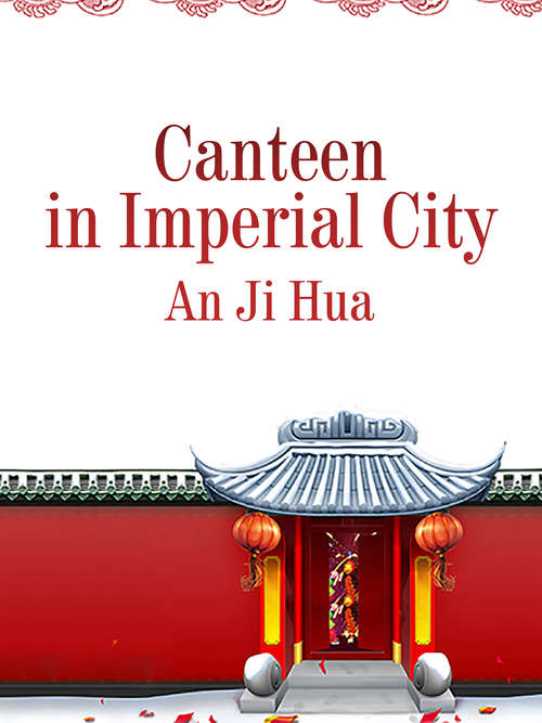 Canteen in Imperial City: Volume 1 (Volume 1 #1)