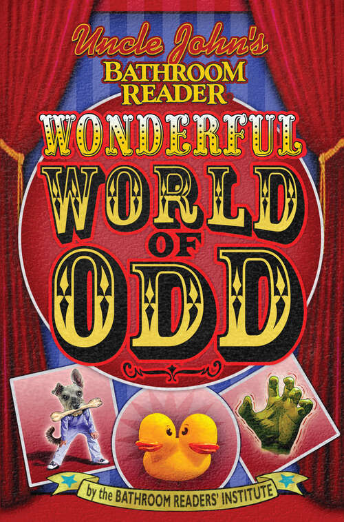 Book cover of Uncle John's Bathroom Reader Wonderful World of Odd