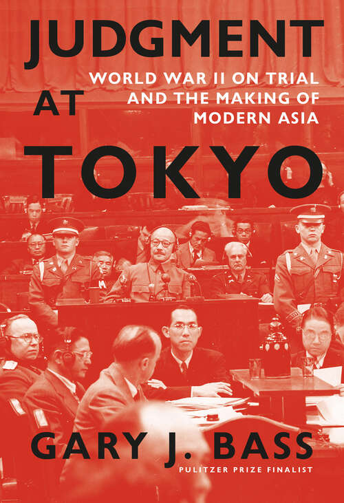 Book cover of Judgment at Tokyo: World War II on Trial and the Making of Modern Asia