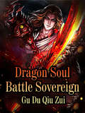 Dragon Soul Battle Sovereign: Volume 23 (Volume 23 #23)
