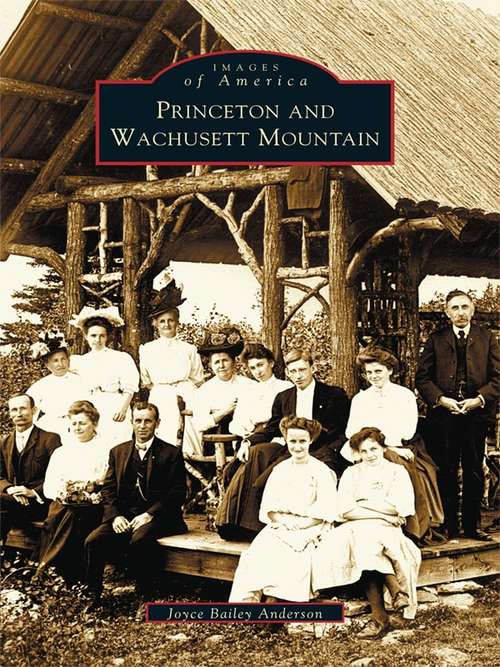 Princeton and Wachusett Mountain (Images of America)