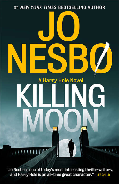 Book cover of Killing Moon: A Harry Hole Novel (13) (Harry Hole Series #13)