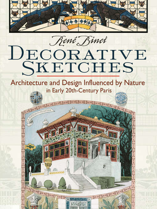 Book cover of Decorative Sketches: Architecture and Design Influenced by Nature in Early 20th-Century Paris