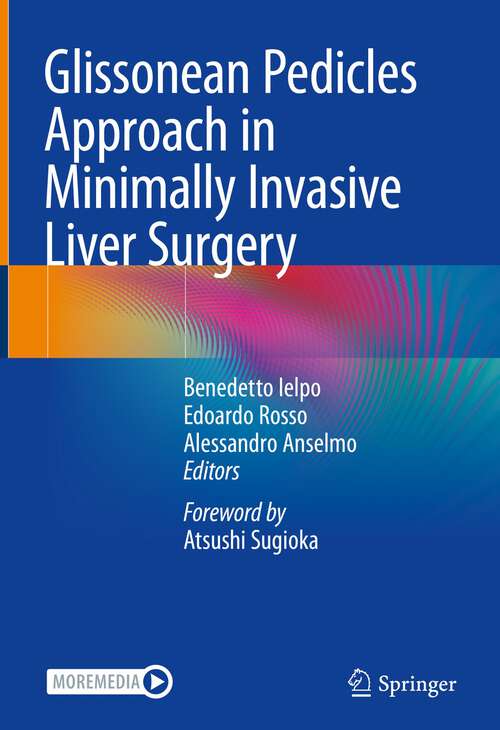 Book cover of Glissonean Pedicles Approach in Minimally Invasive Liver Surgery (1st ed. 2023)